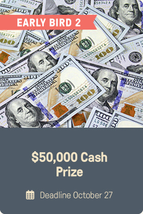 Early Bird Drawing 2: $50,000 Cash Prize; Deadline October 27